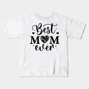 Best Mom Ever Kids T-Shirt